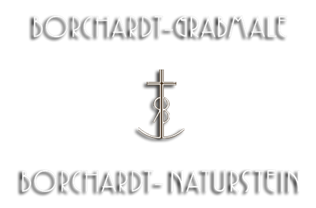 Borchardt Grabmale - Borchardt Naturstein